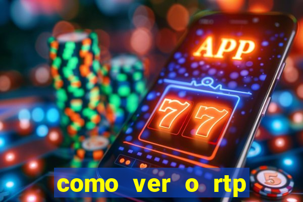 como ver o rtp dos slots